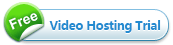 Video Hosting Trial